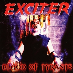 EXCITER - Blood Of Tyrants (CD)